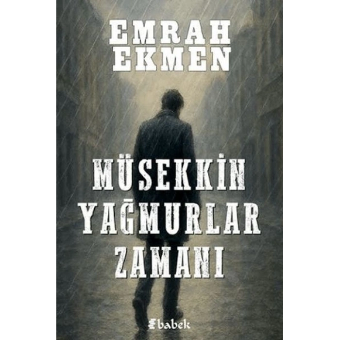 Müsekkin Yağmurlar Zamanı