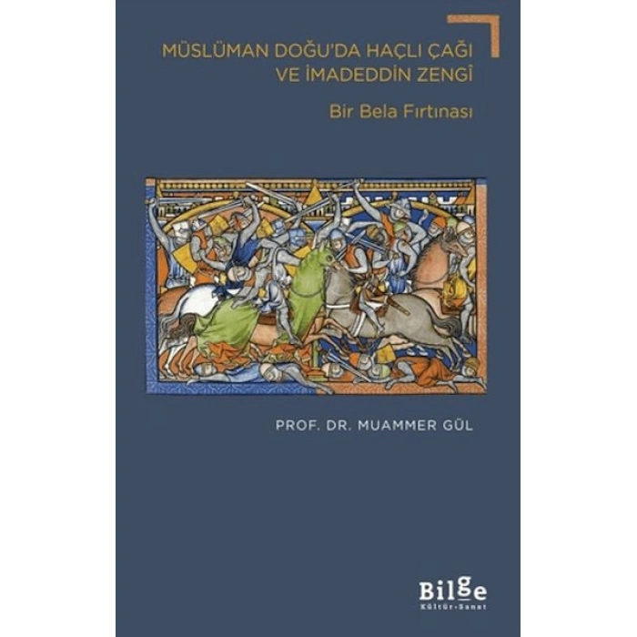 Müslüman Doğu’da Haçlı Çağı ve İmadeddin Zengi