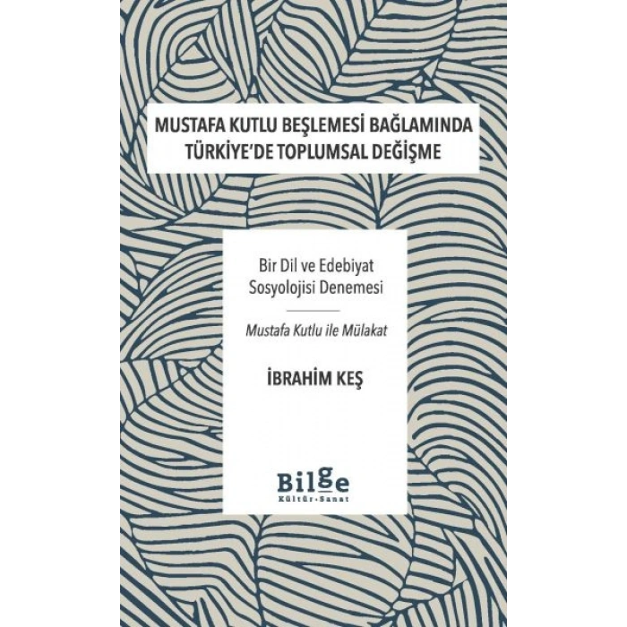 Mustafa Kutlu Beşlemesi Bağlamında Türkiye’De Toplumsal Değişme