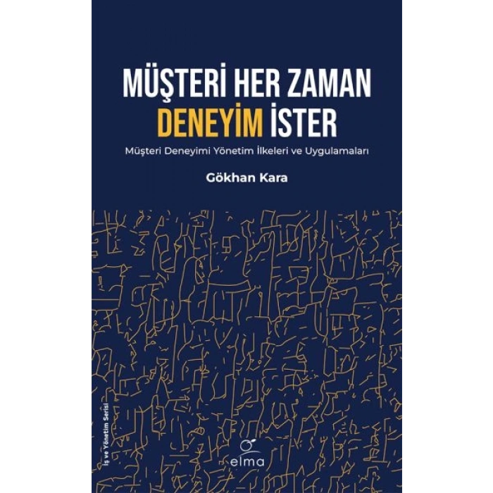 Müşteri Her Zaman Deneyim İster