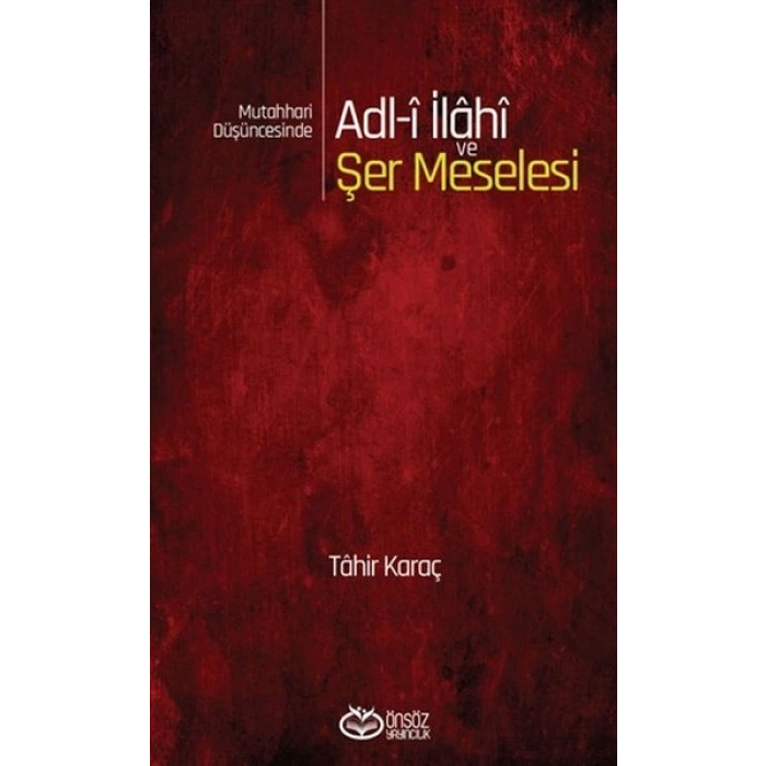 Mutahhari Düşüncesinde Adl-i İlahi ve Şer Meselesi