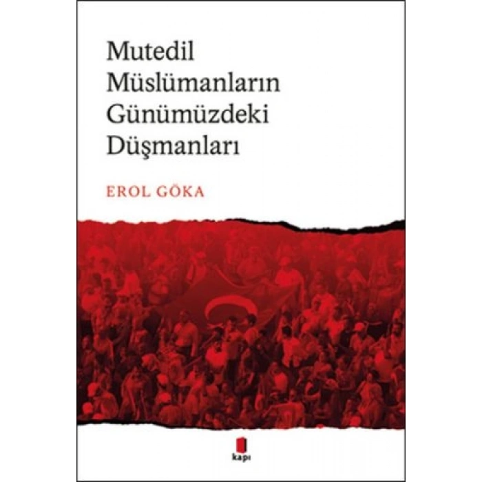 Mutedil Müslümanların Günümüzdeki Düşmanları