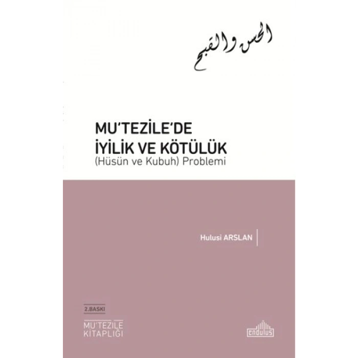 Mutezile’de İyilik ve Kötülük (Hüsün ve Kubuh) Problemi