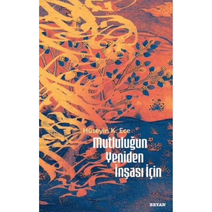 Mutluluğun Yeniden İnşası İçin