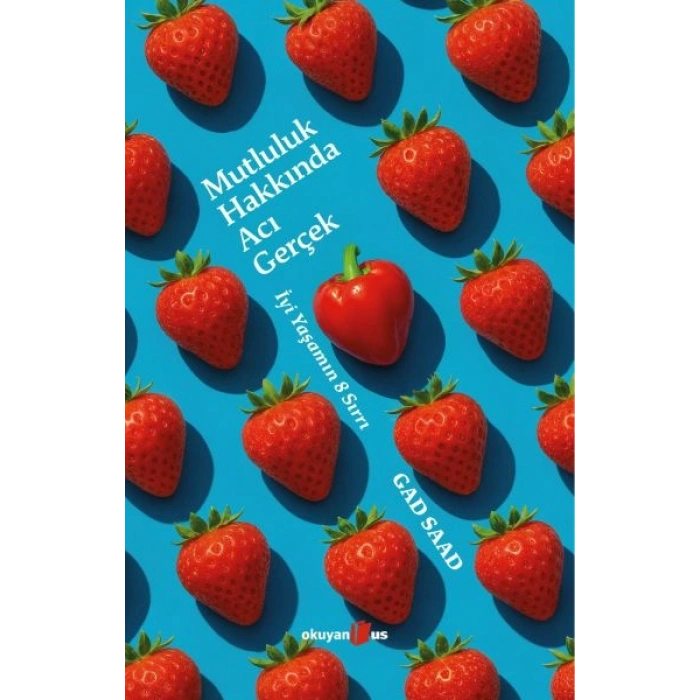 Mutluluk Hakkında Acı Gerçek