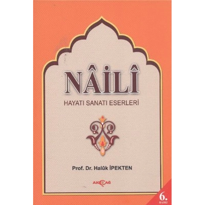 Naili Hayatı, Sanatı, Eserleri