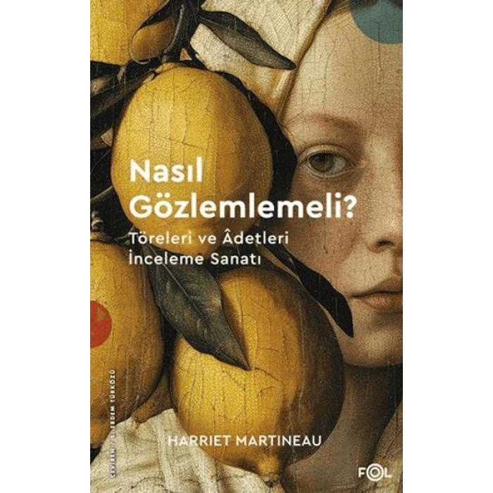 Nasıl Gözlemlemeli? - Töreleri ve Âdetleri İnceleme Sanatı