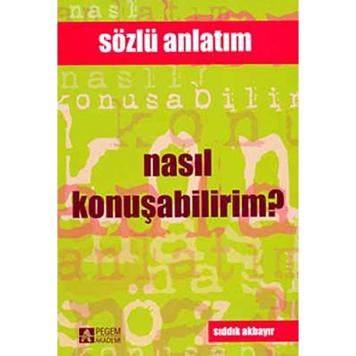 Nasıl Konuşabilirim? / Sözün ve Sesin İncelikleri