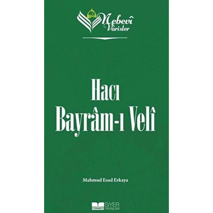 Nebevi Varisler 71 Hacı Bayram-ı Veli