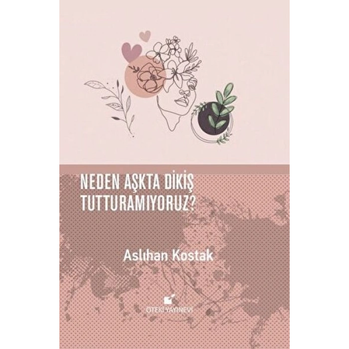 Neden Aşkta Dikiş Tutturamıyoruz?