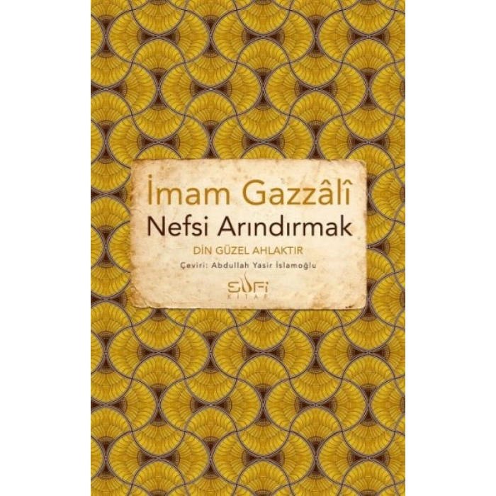 Nefsi Arındırmak - Din Güzel Ahlaktır