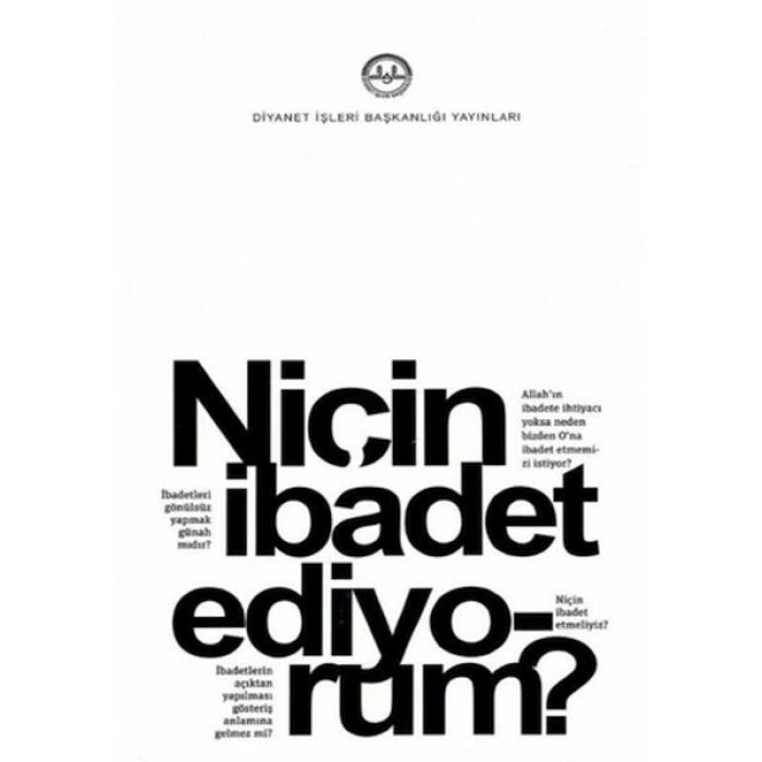 Niçin İbadet Ediyorum?