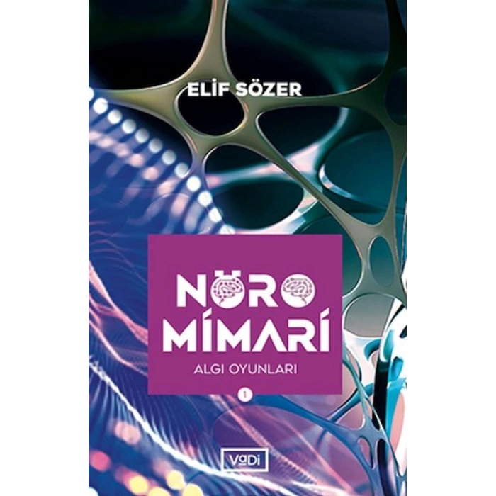 Nöromimari 1 - Algı Oyunları