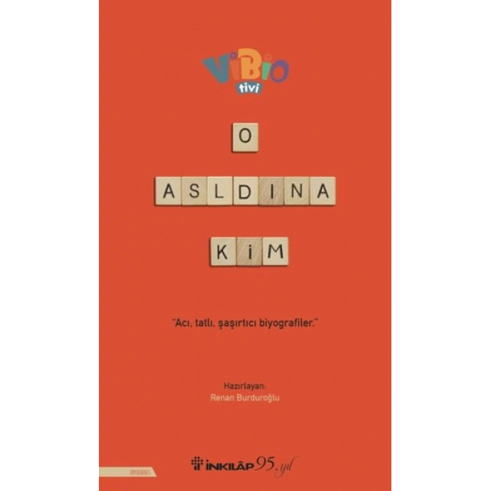 O Aslında Kim?