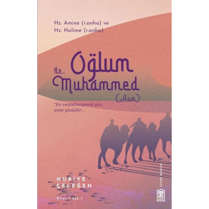 Oğlum Hz. Muhammed (asm)