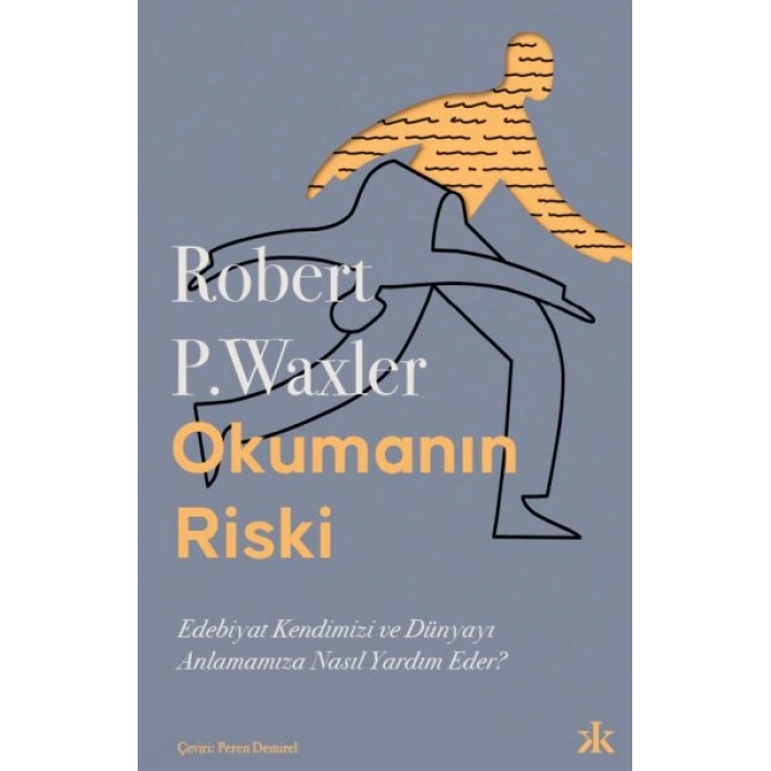 Okumanın Riski: Edebiyat Kendimizi ve Dünyamızı Anlamamıza Nasıl Yardım Eder?