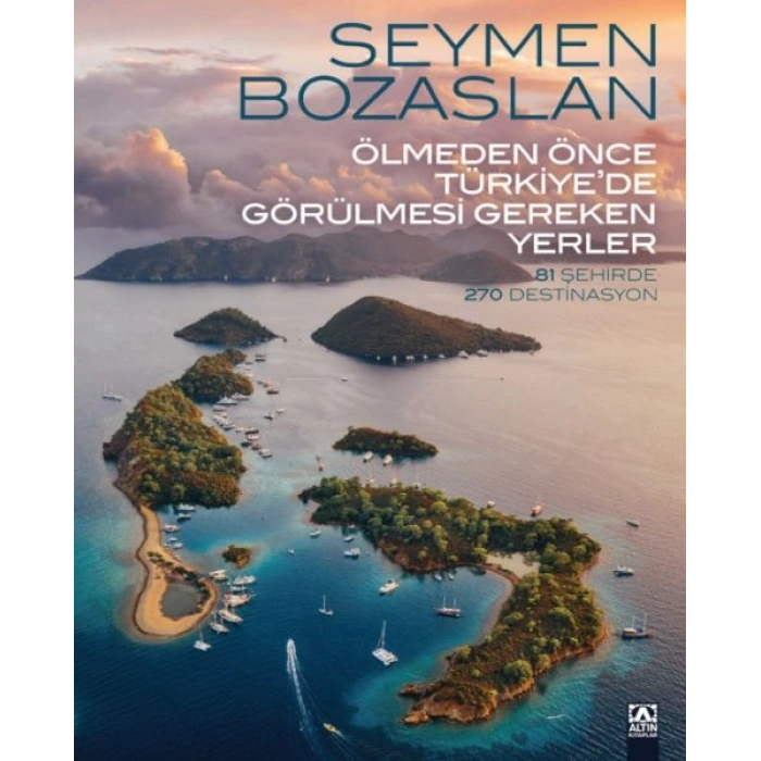 Ölmeden Önce Türkiye’de Görülmesi Gereken Yerler