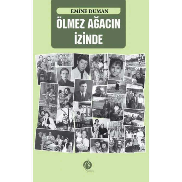 Ölmez Ağacın İzinde