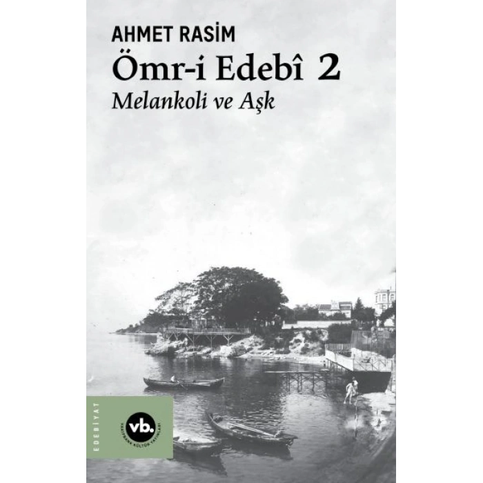 Ömr-i Edebî 2 Melankoli ve Aşk