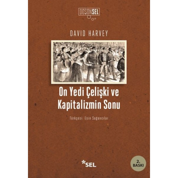 On Yedi Çelişki ve Kapitalizmin Sonu