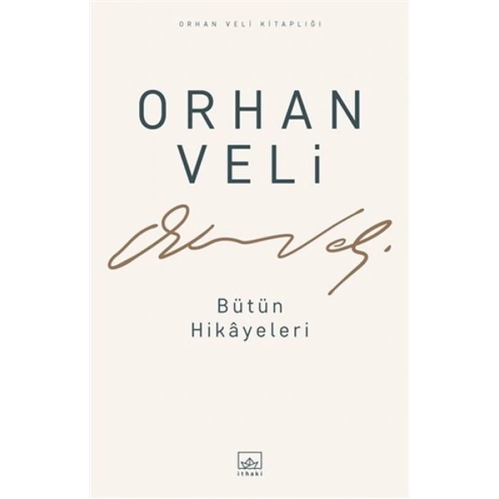 Orhan Veli - Bütün Hikayeleri