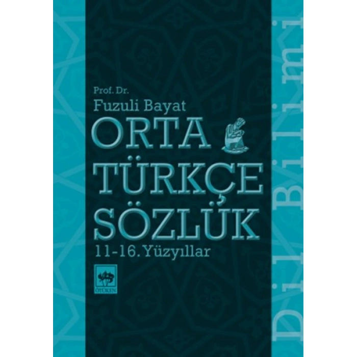 Orta Türkçe Sözlük 11-16. Yüzyıllar
