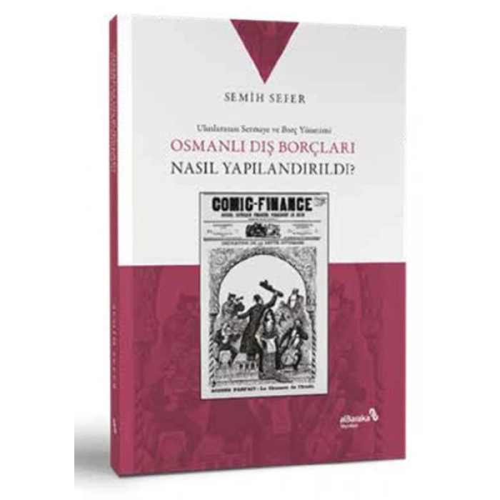 Osmanlı Dış Borçları Nasıl Yapılandırıldı?