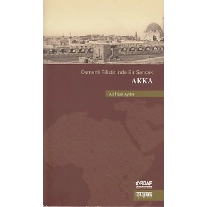 Osmanlı Filistininde Bir Sancak Akka