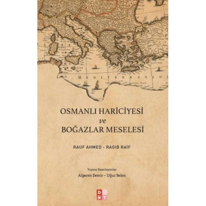 Osmanlı Hariciyesi ve Boğazlar Meselesi