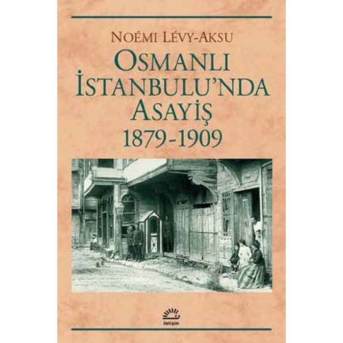 Osmanlı İstanbulunda Asayiş 1879-1909