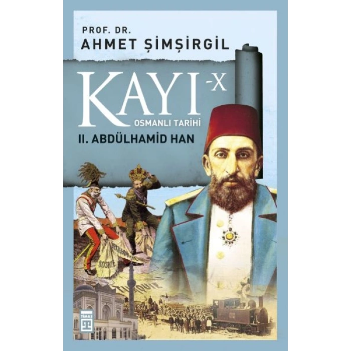 Osmanlı Tarihi Kayı 10 - II. Abdülhamid Han
