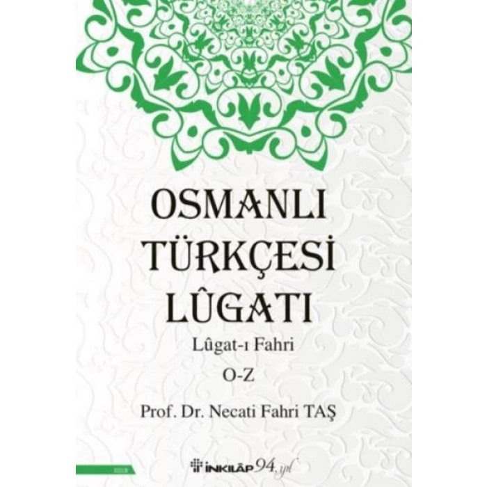 Osmanlı Türkçesi Lügatı - Lügatı  Fahri O - Z