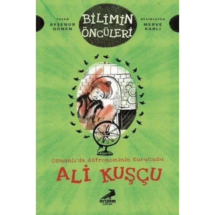 Osmanlı’da Astronominin Kurucusu Ali Kuşçu - Bilimin Öncüleri