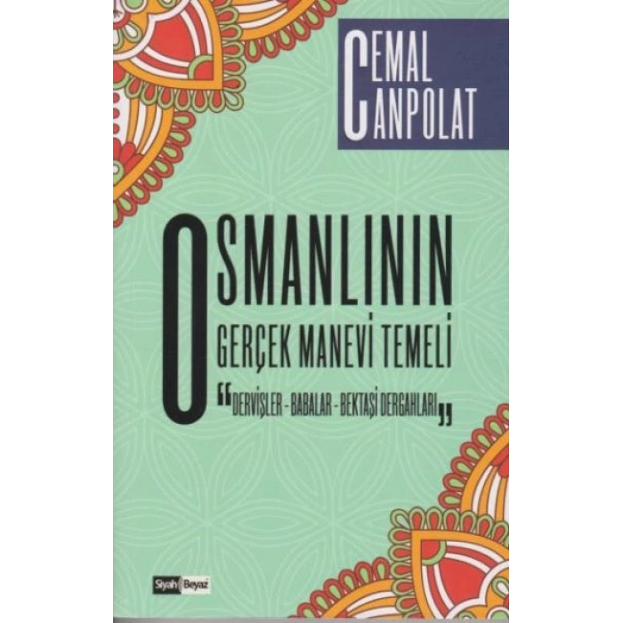 Osmanlının Gerçek Manevi Temeli