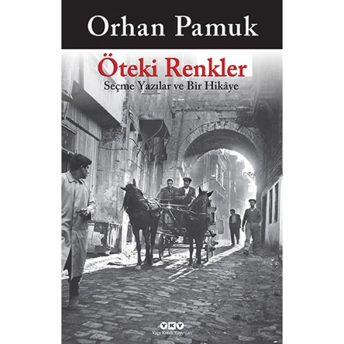 Öteki Renkler  Seçme Yazılar ve Bir Hikaye