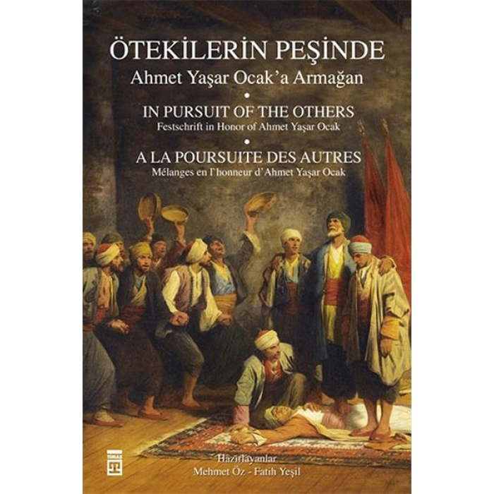 Ötekilerin Peşinde - Ahmet Yaşar Ocaka Armağan