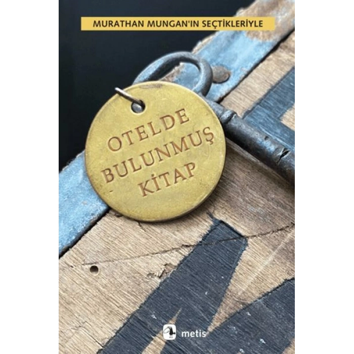 Otelde Bulunmuş Kitap - Murathan Mungan’ın Seçtikleriyle