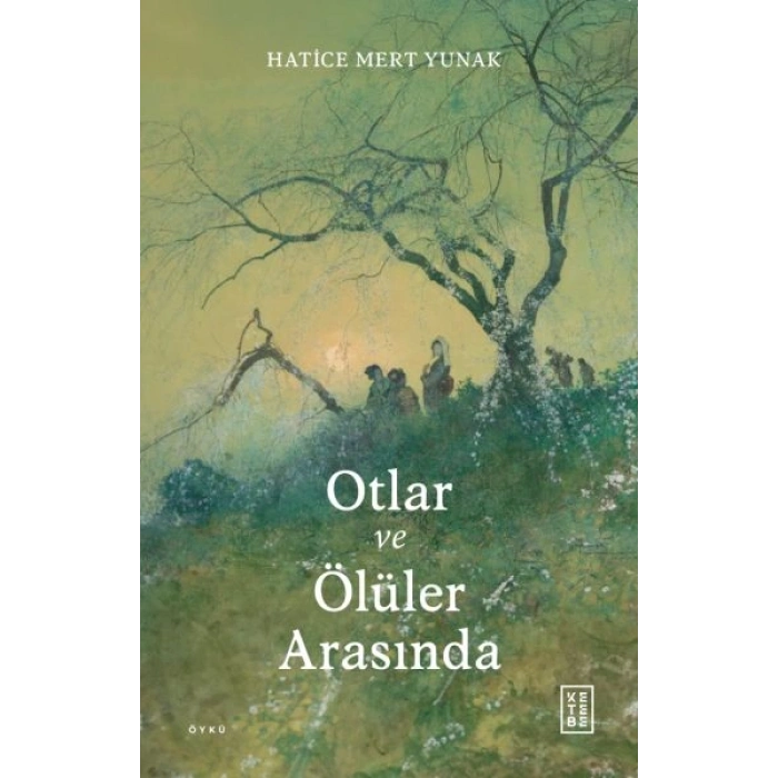 Otlar ve Ölüler Arasında