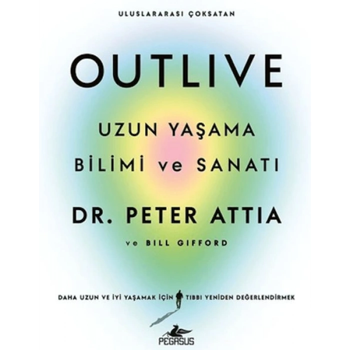 Outlive: Uzun Yaşama Bilimi ve Sanatı