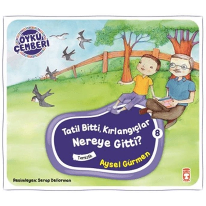 Öykü Çemberi 8: Tatil Bitti Kırlangıçlar Nereye Gitti?