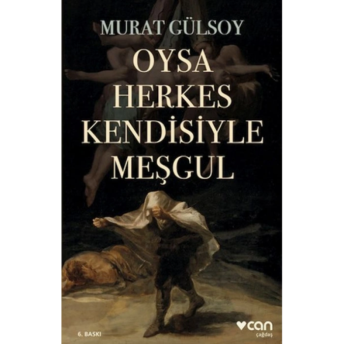 Oysa Herkes Kendisiyle Meşgul