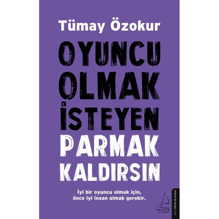Oyuncu Olmak İsteyen Parmak Kaldırsın