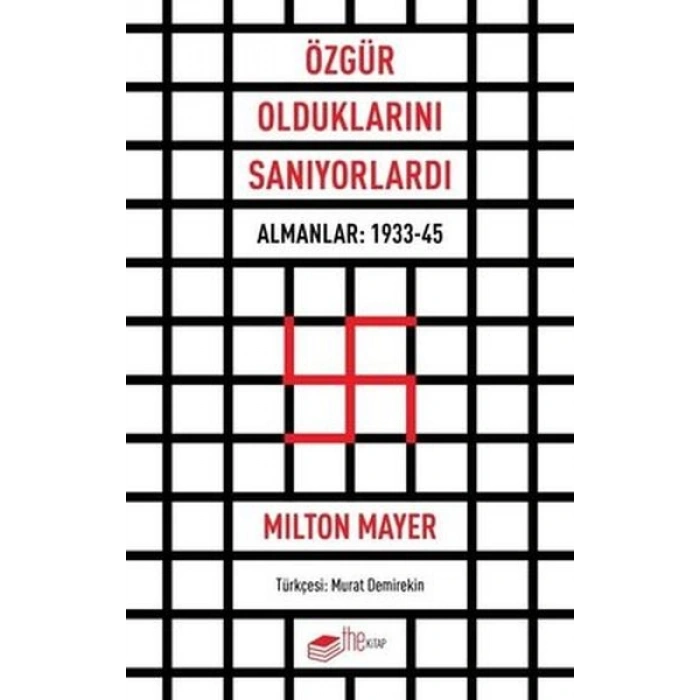 Özgür Olduklarını Sanıyorlardı - Almanlar 1933 - 45