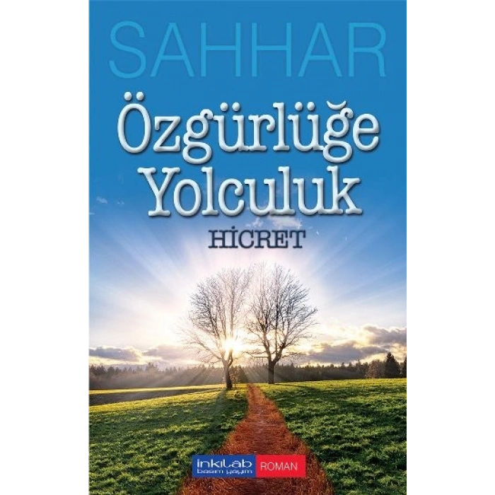 Özgürlüğe Yolculuk - Hicret