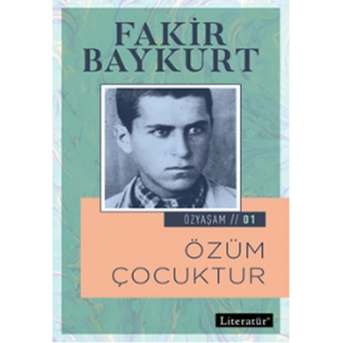 Özyaşam 1 - Özüm Çocuktur