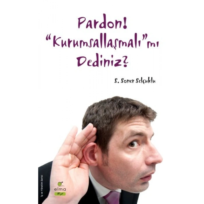 Pardon! Kurumsallaşmalımı Dediniz?