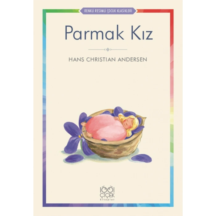 Parmak Kız - Renkli Resimli Çocuk Klasikleri