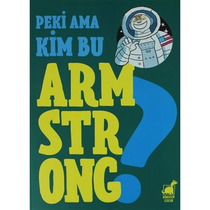 Peki Ama Kim Bu Armstrong ?
