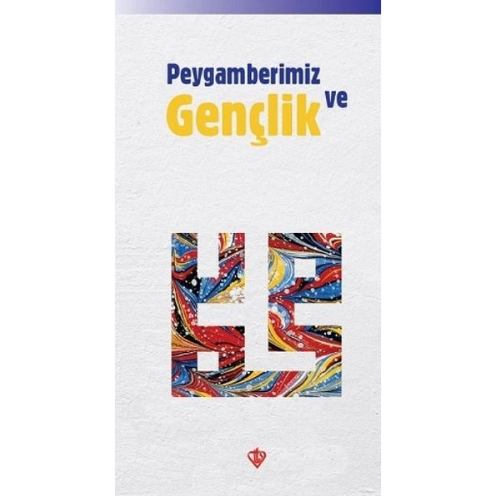 Peygamberimiz ve Gençlik