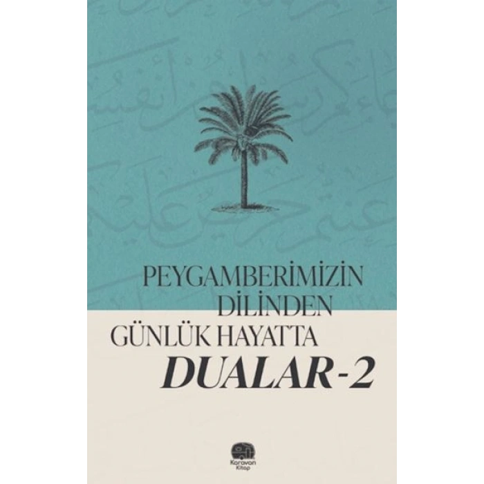 Peygamberimizin Dilinden Günlük Hayatta Dualar 2